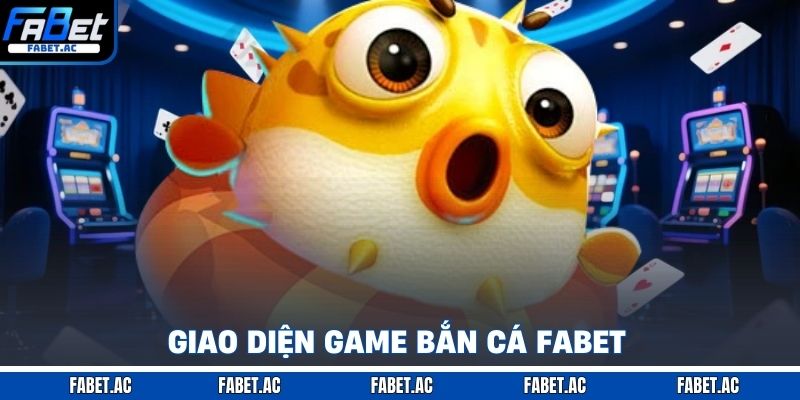 Bắn Cá FABET